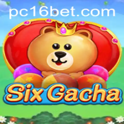 Discovering SixGacha: A Thrilling New Experience in the World of 16bet